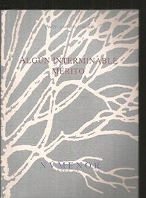 Algun interminable merito (Cuadernos de poesia numeror) (Spanish Edition)