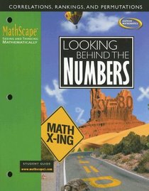 MathScape: Seeing and Thinking Mathematically, Course 3, Looking Behind the Numbers, Student Guide (Mathscape:  Seeing and Thinking Mathematically)