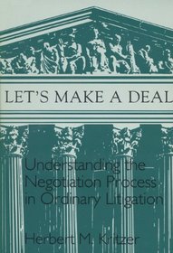 Let's Make a Deal: Understanding the Negotiation Process in Ordinary Litigation