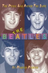 The Beatles: Music Was Never the Same ((Impact Biographies Ser.))