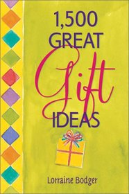 1,500 Great Gift Ideas