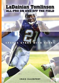 Ladainian Tomlinson: All-pro on And Off the Field (Sports Stars With Heart)