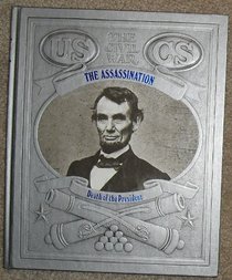 The Assassination: Death of the President (Civil War Series)