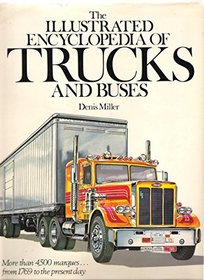 The Illustrated Encyclopedia of Trucks and Buses