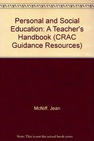 Personal and Social Education: A Teacher's Handbook (CRAC Guidance Resources)