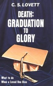 Death Graduation to Glory: