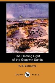 The Floating Light of the Goodwin Sands (Dodo Press)