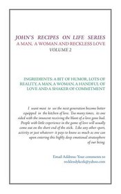 John's Recipes on Life Series: A Man, A Woman, and Reckless Love - Volume 2