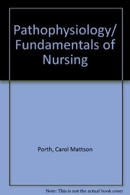 Pathophysiology/ Fundamentals of Nursing
