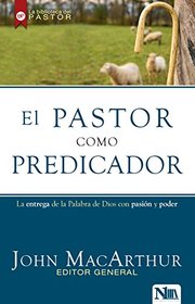 El pastor como predicador (Spanish Edition)