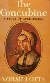 The Concubine A Story of Anne Boleyn