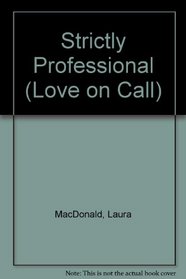 Strictly Professional (Love on Call)