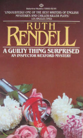 A Guilty Thing Surprised (Inspector Wexford)