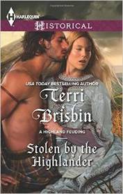 Stolen by the Highlander (Highland Feuding, Bk 1) (Harlequin Historical, No 1230)