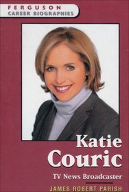 Katie Couric: Tv News Broadcaster (Ferguson Career Biographies)