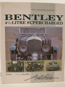 Bentley 4 1/2 Litre: Supercharged (Autofolio Series)