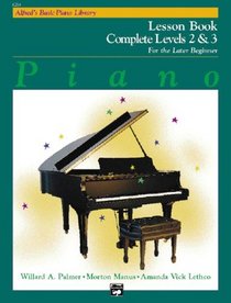 Alfred's Basic Piano Course, Complete 2 & 3: Lesson Book (Alfred's Basic Piano Library)