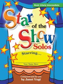 Star of the Show Solos: Book 3 Early Intermediate