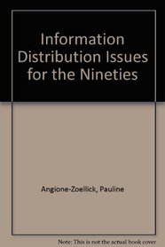 Information Distribution Issues for the Nineties (NFAIS report series)