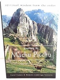 Journey to Machu Picchu: Spiritual Wisdom From the Andes