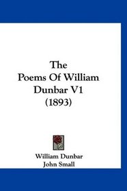 The Poems Of William Dunbar V1 (1893)