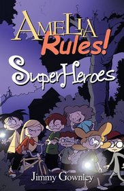 Amelia Rules! Book 3: Super Heroes: 3
