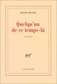 Quelqu'un de ce temps-la: Nouvelles (French Edition)