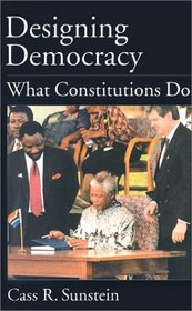 Designing Democracy: What Constitutions Do