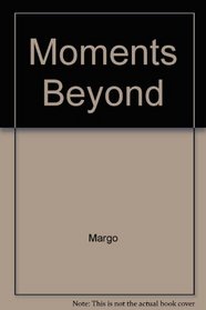 Moments Beyond