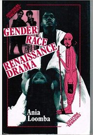 Gender, Race, Renaissance Drama (Cultural Politics)