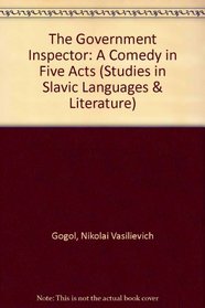 Revizor: (The Government Inspector) : A Comedy in Five Acts (Studies in Slavic Language and Literature, V. 9)
