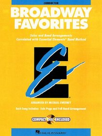 BROADWAY FAVORITES CONDUCTOR ESSENTIAL ELEMENTS BAND      CONDUCTOR BK/CD