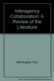 Interagency Collaboration: A Review of the Literature