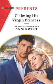 Claiming His Virgin Princess (Royal Scandals, Bk 2) (Harlequin Presents, No 3983)