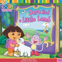 Dora Had A Little Lamb (Turtleback School & Library Binding Edition) (Dora the Explorer)