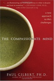 Compassionate Mind: A New Approach to Life's Challenges