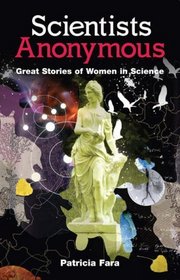 Scientists Anonymous: Great Stories of Women in Science