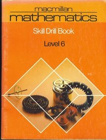 Macmillan Mathematics Skill Drill Book, Level 6