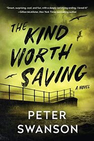The Kind Worth Saving (Henry Kimball / Lily Kintner, Bk 2)