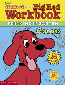 Colors (Clifford's Big Red Workbook)