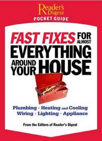 Reader's Digest Pocket Guide: Fast Fixes for Almost Everything Around Your House (Reader's Digest Pocket Guides)