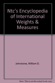 Ntc's Encyclopedia of International Weights & Measures