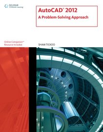 AutoCAD 2012: A Problem-Solving Approach (CAD New Releases)