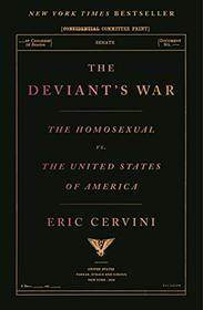 The Deviant's War: The Homosexual vs. the United States of America