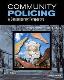 Community Policing, Sixth Edition: A Contemporary Perspective