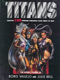 Titans: The Heroic Visions of Boris Vallejo and Julie Bell