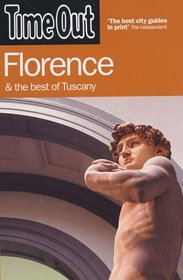 Time Out Florence : And the Best of Tuscany (Time Out Florence)