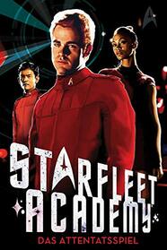 Star Trek - Starfleet Academy 4: Das Attentatsspiel