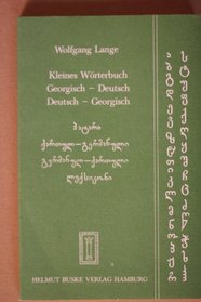 Kleines Worterbuch Georgisch-Deutsch, Deutsch-Georgisch =: Patara kartul-germanuli, germanul-kartuli leksikoni (Georgian Edition)