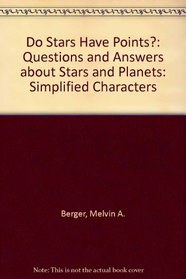 Do Stars Have Points?: Questions and Answers about Stars and Planets: Simplified Characters